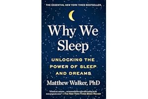 Why We Sleep: Unlocking the Power of Sleep and Dreams