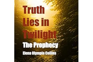 Truth Lies in Twilight: The Prophecy
