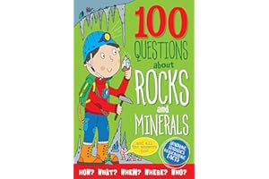 100 Questions About… Rocks & Minerals