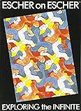 Escher on Escher: Exploring the Infinite