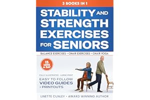 Stability & Strength Exercises for Seniors: 3 Books in 1: Fall Prevention Balance Training, Chair Exercises for Cardio & Stre