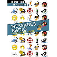 Messages radio - Détresse, urgence, sécurité (Le mémo Vagnon du plaisancier) (French Edition) book cover Messages radio - Détresse, urgence, sécurité (Le mémo Vagnon du plaisancier) (French Edition) book cover