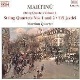 Martinu: String Quartets, Vol. 1 Nos. 1 &amp; 2 / Three Horsemen