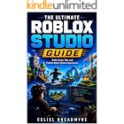 The Ultimate Roblox Studio Guide: A Practical Learning and Reference Handbook for Building, Scripting, Testing, Publishing, and Improving Roblox Experiences