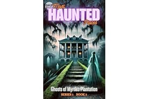 Ghosts of Myrtles Plantation (GKP Most Haunted Places Series Book 2)