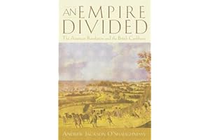 An Empire Divided: The American Revolution and the British Caribbean