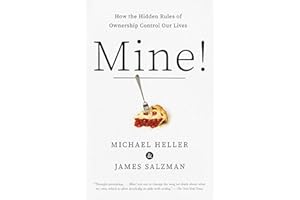 Mine!: How the Hidden Rules of Ownership Control Our Lives