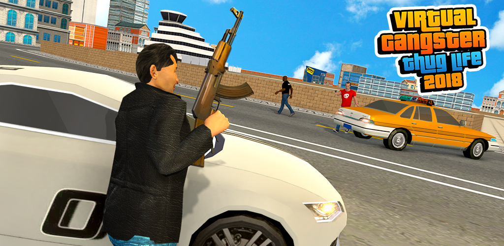 Virtual Gangster : Thug Life 2018