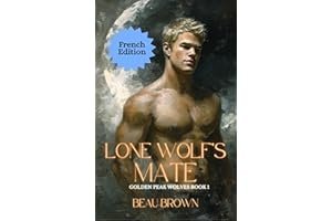 Lone Wolf's Mate: Loup métamorphe mm romance (French Edition)