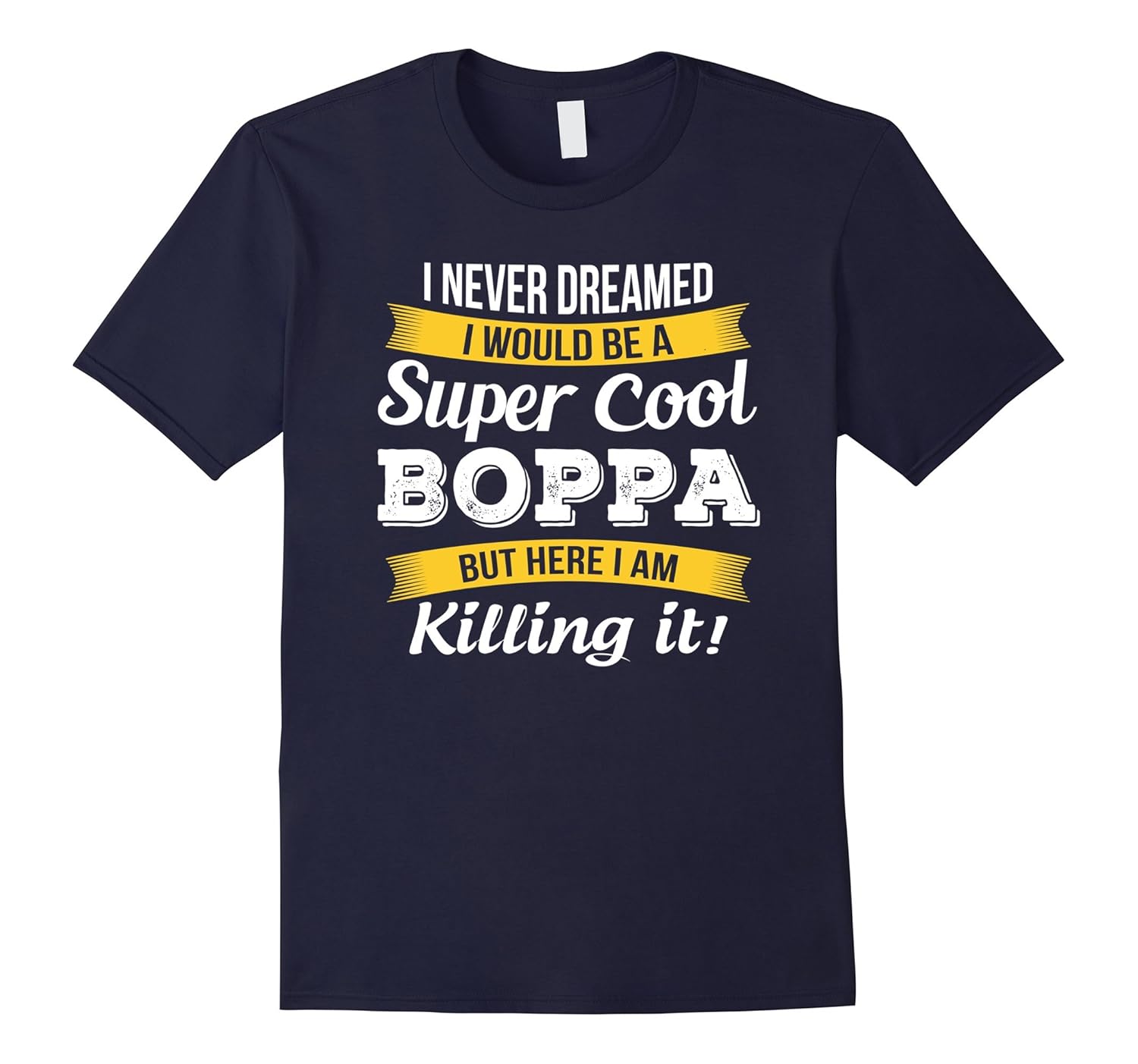 Super Cool Boppa T Shirt Funny Gift-ANZ