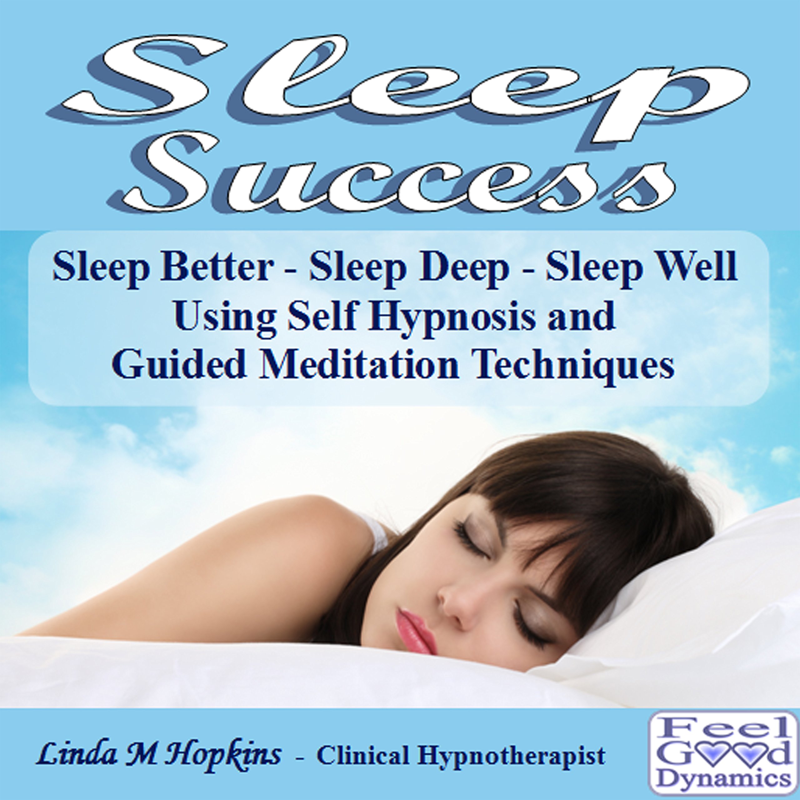 SELF HYPNOSIS CD - SLEEP SUCCESS - HYPNOTHERAPY - MINDFULNESS CD to HELP WITH SLEEP PROBLEMS INSOMNIA STRESS AND ANXIETY