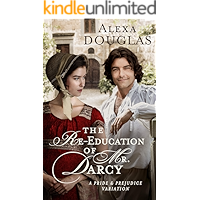 The Re-education of Mr. Darcy: A Pride & Prejudice Variation book cover