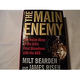 The Main Enemy: The Inside Story of the CIA's Final Showdown with the KGB