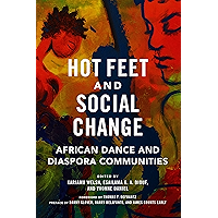 Hot Feet and Social Change: African Dance and Diaspora Communities book cover Hot Feet and Social Change: African Dance and Diaspora Communities book cover