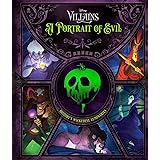 Disney Villains: A Portrait of Evil: History's Wickedest Luminaries (Books About Disney Villains)