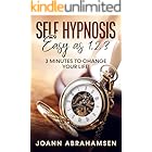 Self-Hypnosis: Easy As 1, 2, 3: 3 Minutes to Change Your Life!