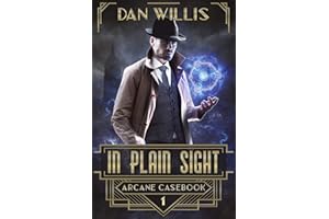 In Plain Sight (Arcane Casebook Book 1)