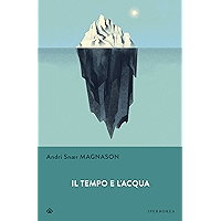 Il tempo e l'acqua (Narrativa) (Italian Edition) book cover Il tempo e l'acqua (Narrativa) (Italian Edition) book cover