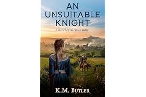 An Unsuitable Knight: A novel of Norman Italy