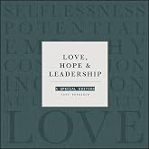Love, Hope and Leadership: A Special Edition