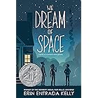 We Dream of Space: A Newbery Honor Award Winner