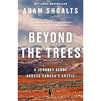 Beyond the Trees: A Journey Alone Across Canada's Arctic book cover Beyond the Trees: A Journey Alone Across Canada's Arctic book cover