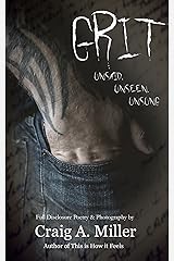 Grit: Unsaid, Unseen, Unsung Kindle Edition