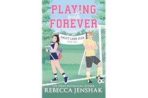Playing with Forever (Frost Lake High Book 2)