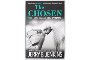 The Chosen I Have Called You by Name: A Novel Based on Season 1 of the Critically Acclaimed TV Series