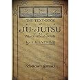 THE TEXT-BOOK of JU-JUTSU as practised in Japan (Collector's Edition)