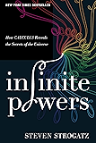 Infinite Powers: How Calculus Reveals the Secrets of the Universe