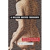 A Billion Wicked Thoughts: What the Internet Tells Us About Sexual Relationships