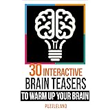 30 Interactive Brainteasers to Warm up your Brain (Riddles & Brain teasers, puzzles, puzzles & games)