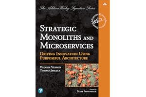 Strategic Monoliths and Microservices: Driving Innovation Using Purposeful Architecture