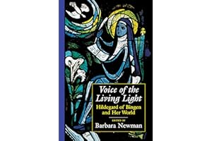 Voice of the Living Light: Hildegard of Bingen and Her World