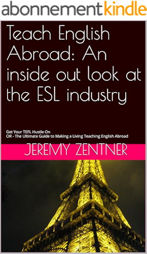 Download Teach English Abroad: An inside out look at the ESL industry: TEFL, CELTA and TESOL: Introductory guide to teaching English as a Second Language (English Edition) PDF