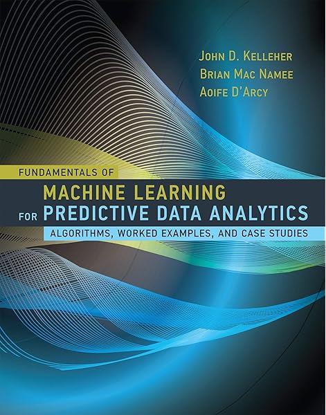 fundamentals of machine learning for predictive data analytics