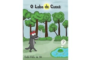 O Lobo de Cueca: Infantil (Portuguese Edition)