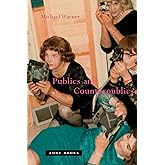 Publics and Counterpublics (Mit Press)