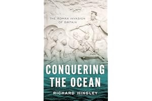 Conquering the Ocean: The Roman Invasion of Britain