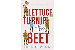 Lettuce Turnip the Beet: A Firefighter reverse harem