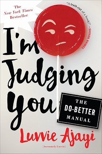 Download I'm Judging You: The Do-Better Manual (English Edition) PDF