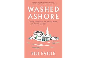 Washed Ashore: Family, Fatherhood, and Finding Home on Martha's Vineyard
