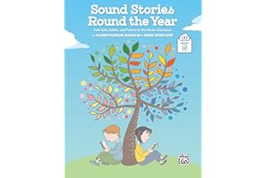 Sound Stories Round the Year: Folk Tales, Fables, and Poems for the Music Classroom, Book & Online PDF