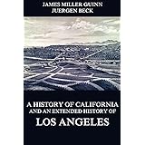 A History of California and an Extended History of Los Angeles