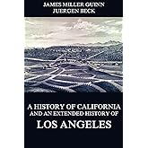 A History of California and an Extended History of Los Angeles