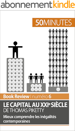 Download Le capital au XXIe siècle de Thomas Piketty: Mieux comprendre les inégalités contemporaines (Book Review t. 6) PDF