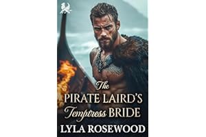 The Pirate Laird’s Temptress Bride: Scottish Enemies to Lovers Romance (The Pirate Lairds’ Obsession Book 4)