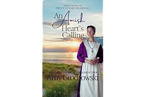 An Amish Heart's Calling: Amish Dreams on Prince Edward Island, Book 6