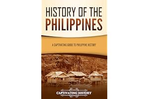 History of the Philippines: A Captivating Guide to Philippine History (Asian Countries)